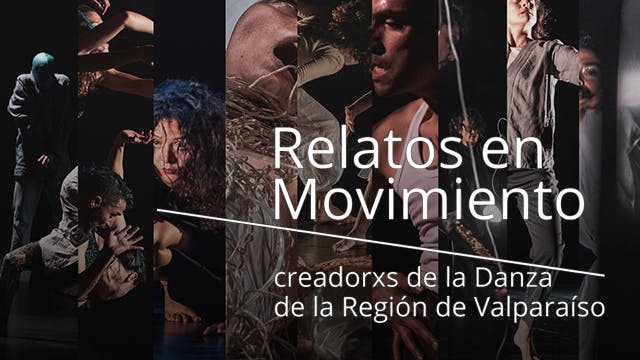 Relatos en Movimiento, creadorxs de la Danza de la Región de Valparaíso.