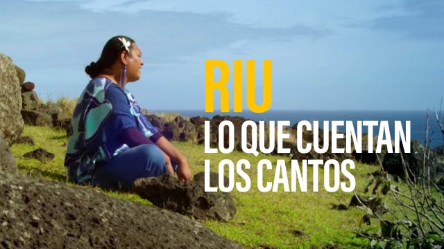 Riu, lo que cuentan los cantos