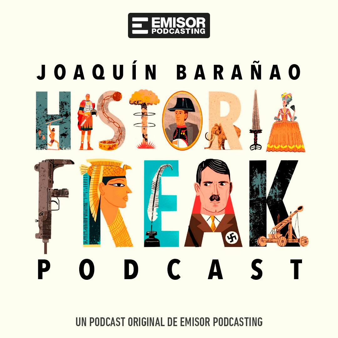 Historia Freak, con Joaquín Barañao