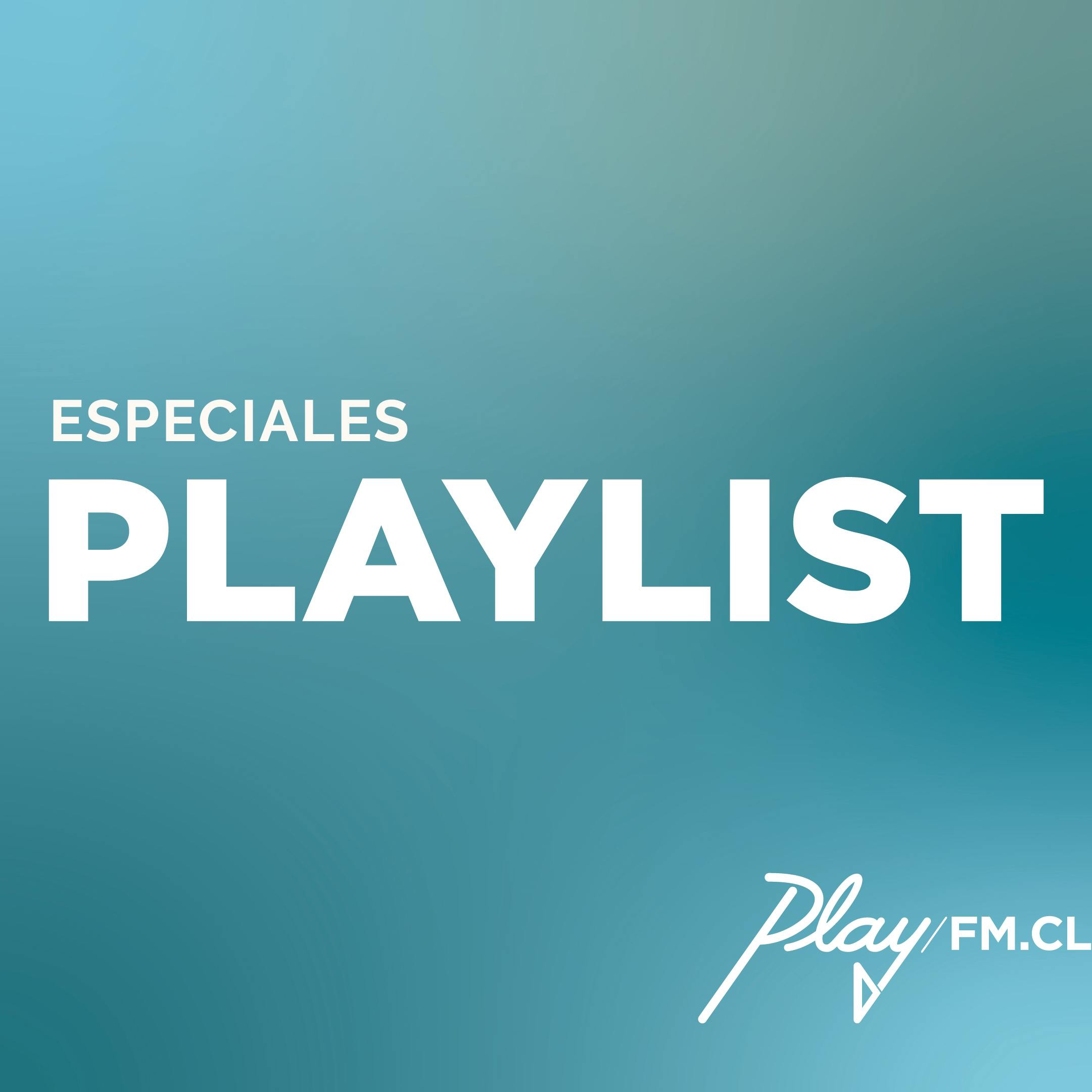 Playlist especiales