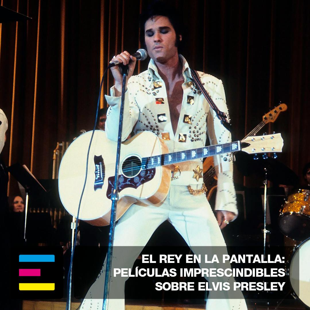El Rey en la Pantalla: Películas Imprescindibles sobre Elvis Presley