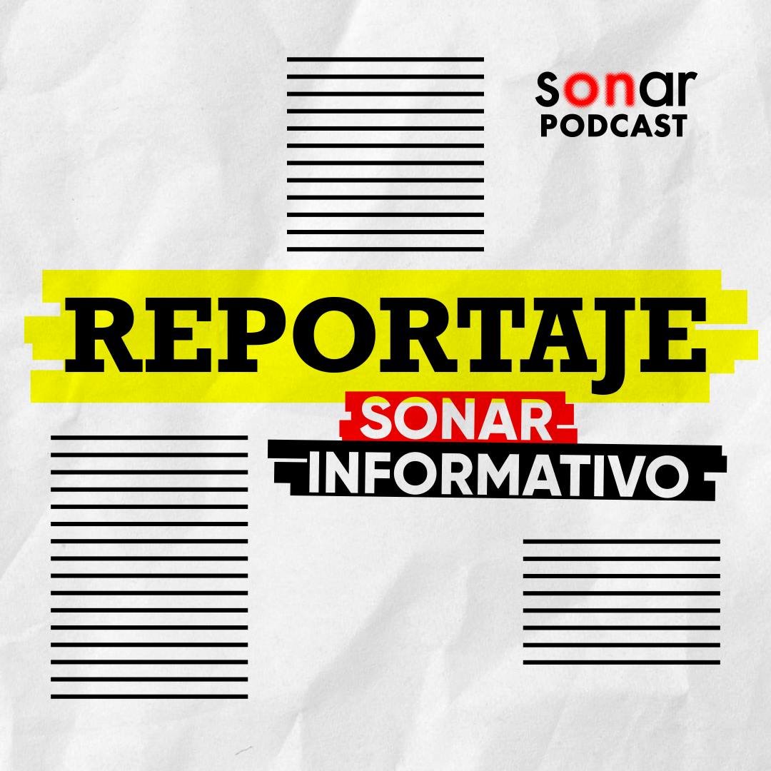 Reportajes Sonar Informativo