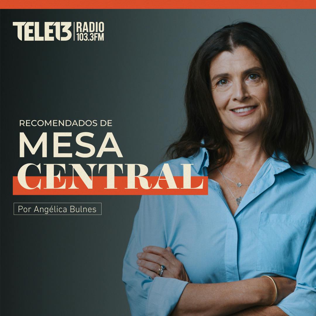 Recomendados de Mesa Central con Angélica Bulnes