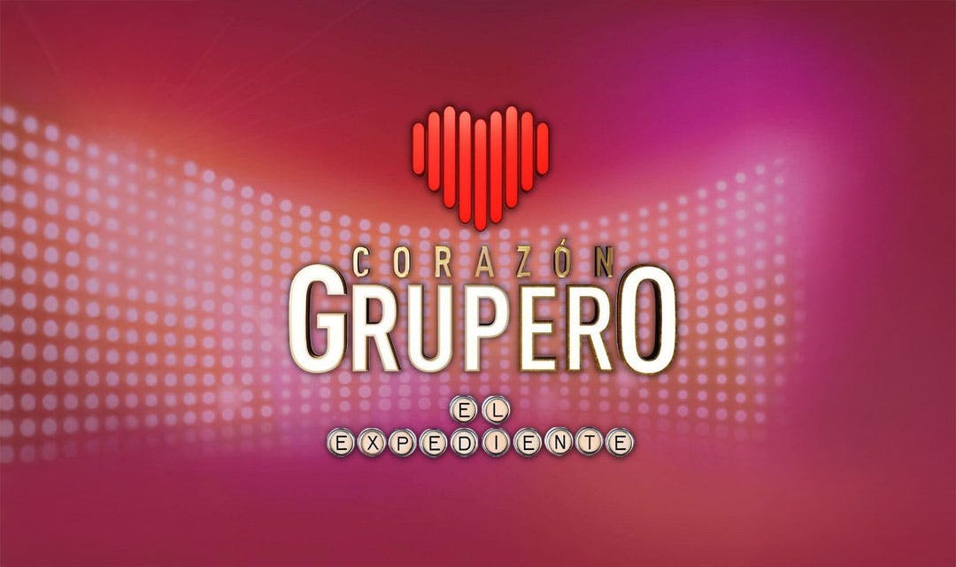 Corazón Grupero: El Expediente