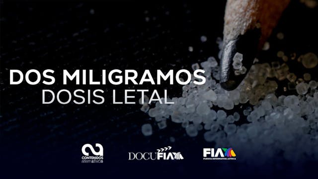 DocuFIA: Dos miligramos, dosis letal | FIA