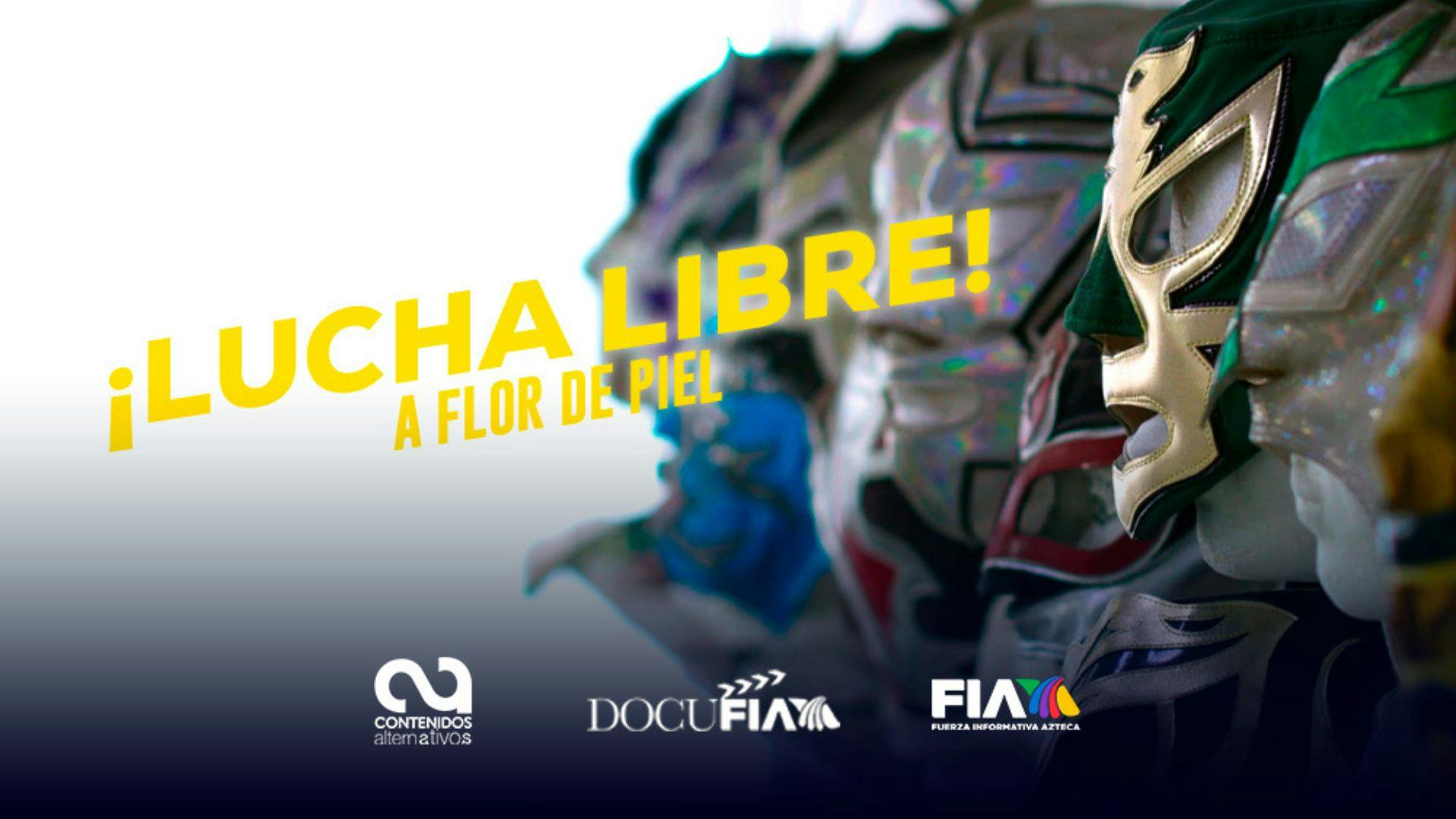DocuFIA: Lucha libre a flor de piel | FIA