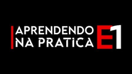 Aprendendo na Prática