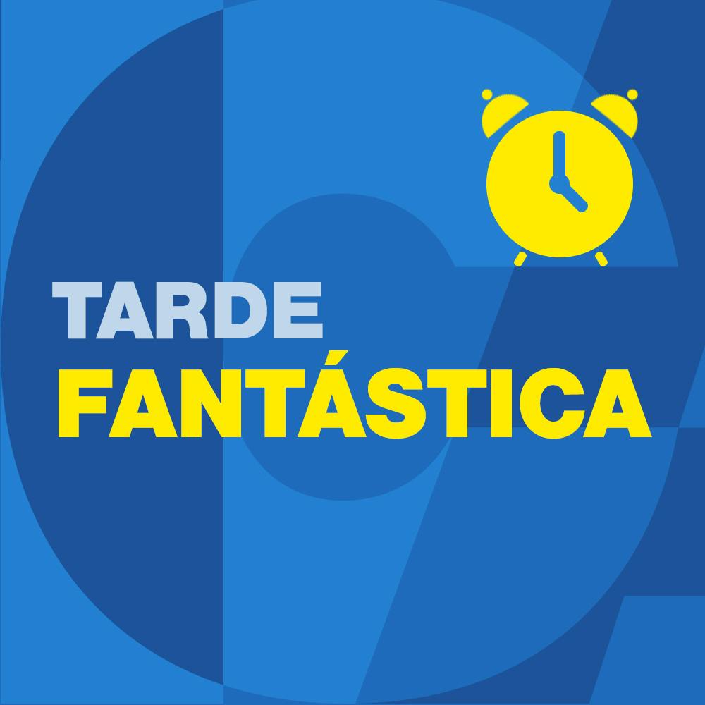 Tarde Fantástica