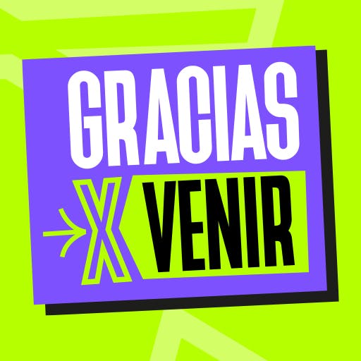 Gracias x Venir