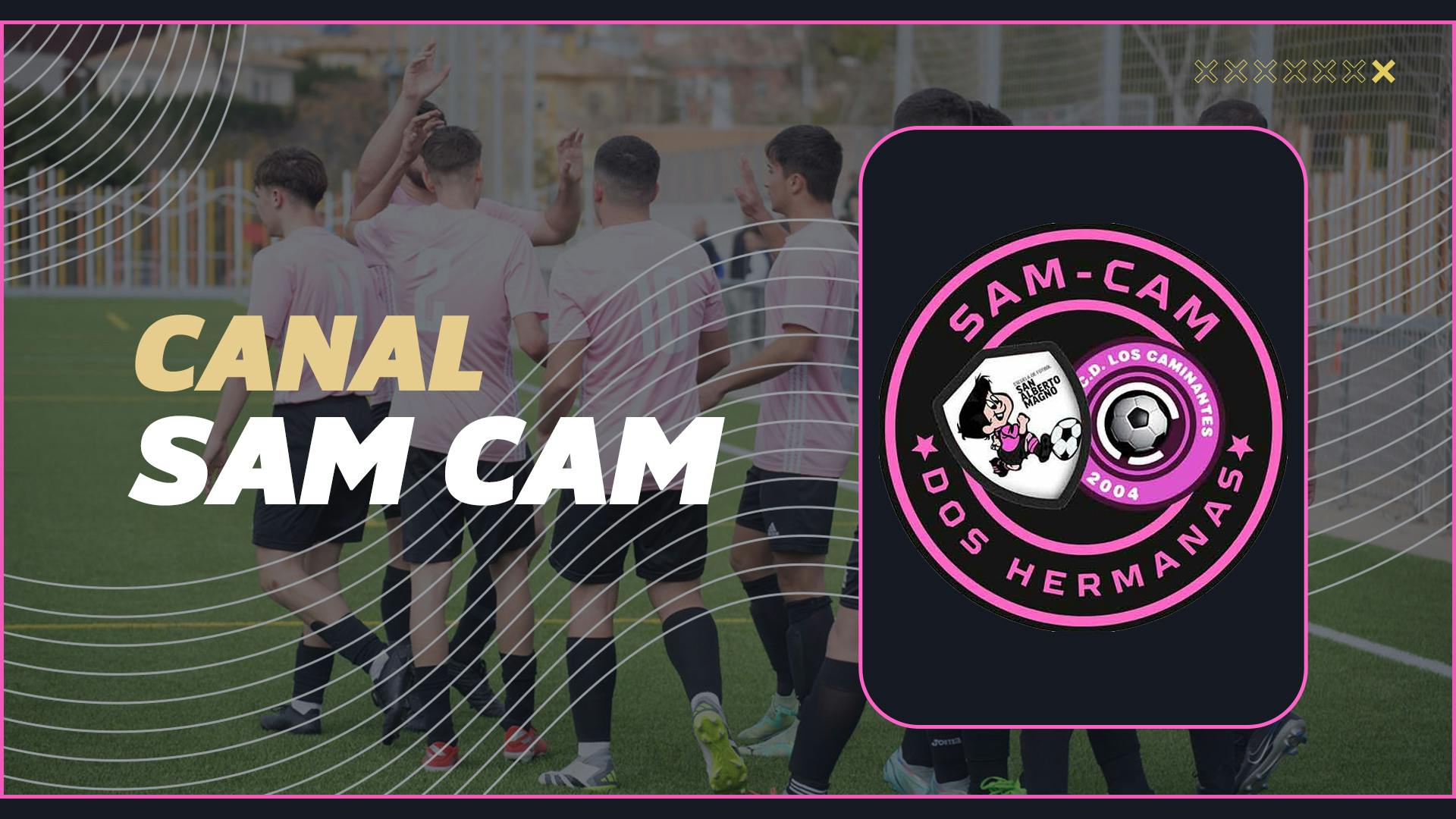 SAM - CAM