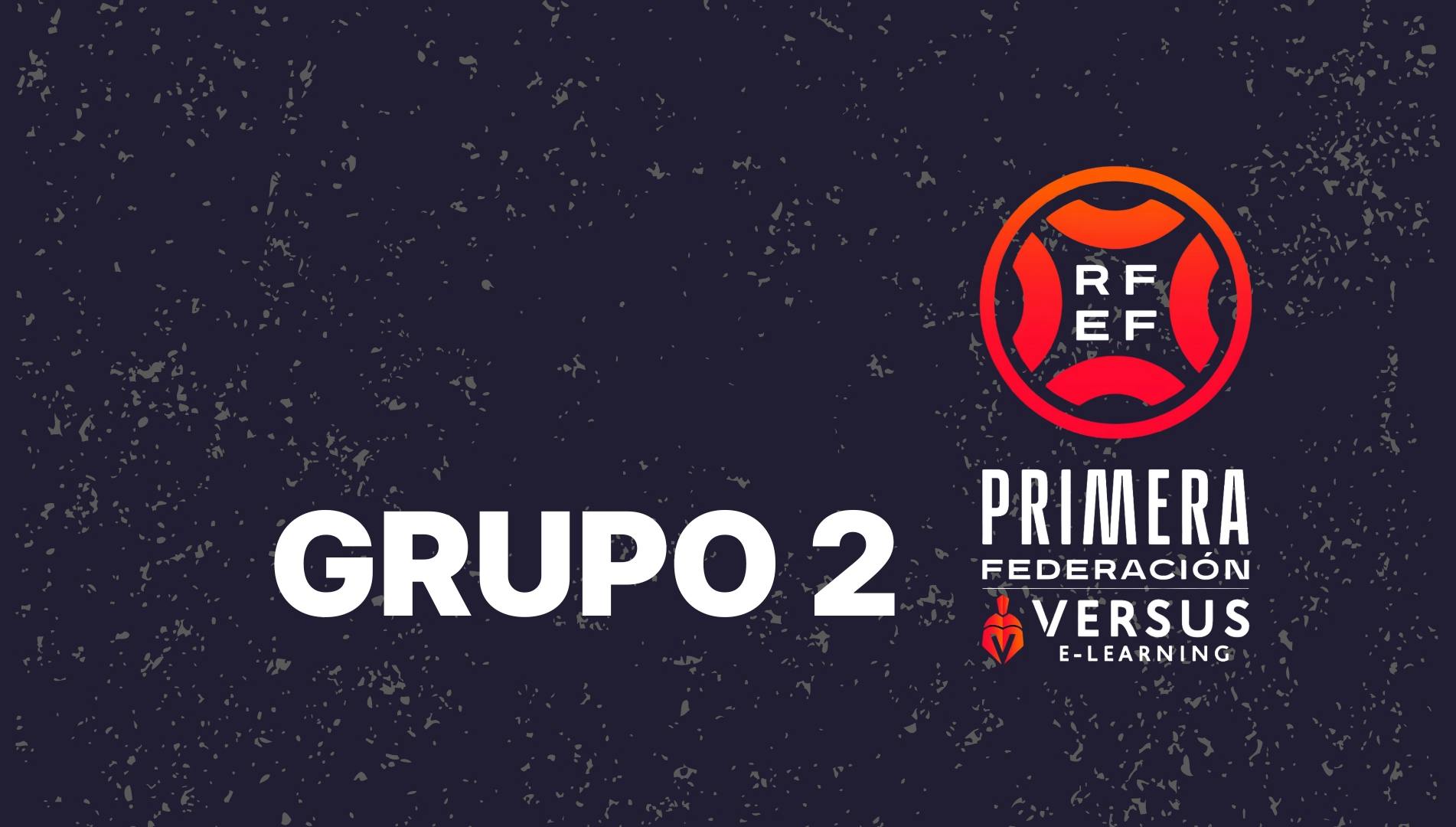 Gr 2. Primera Federación Versus E-Learning