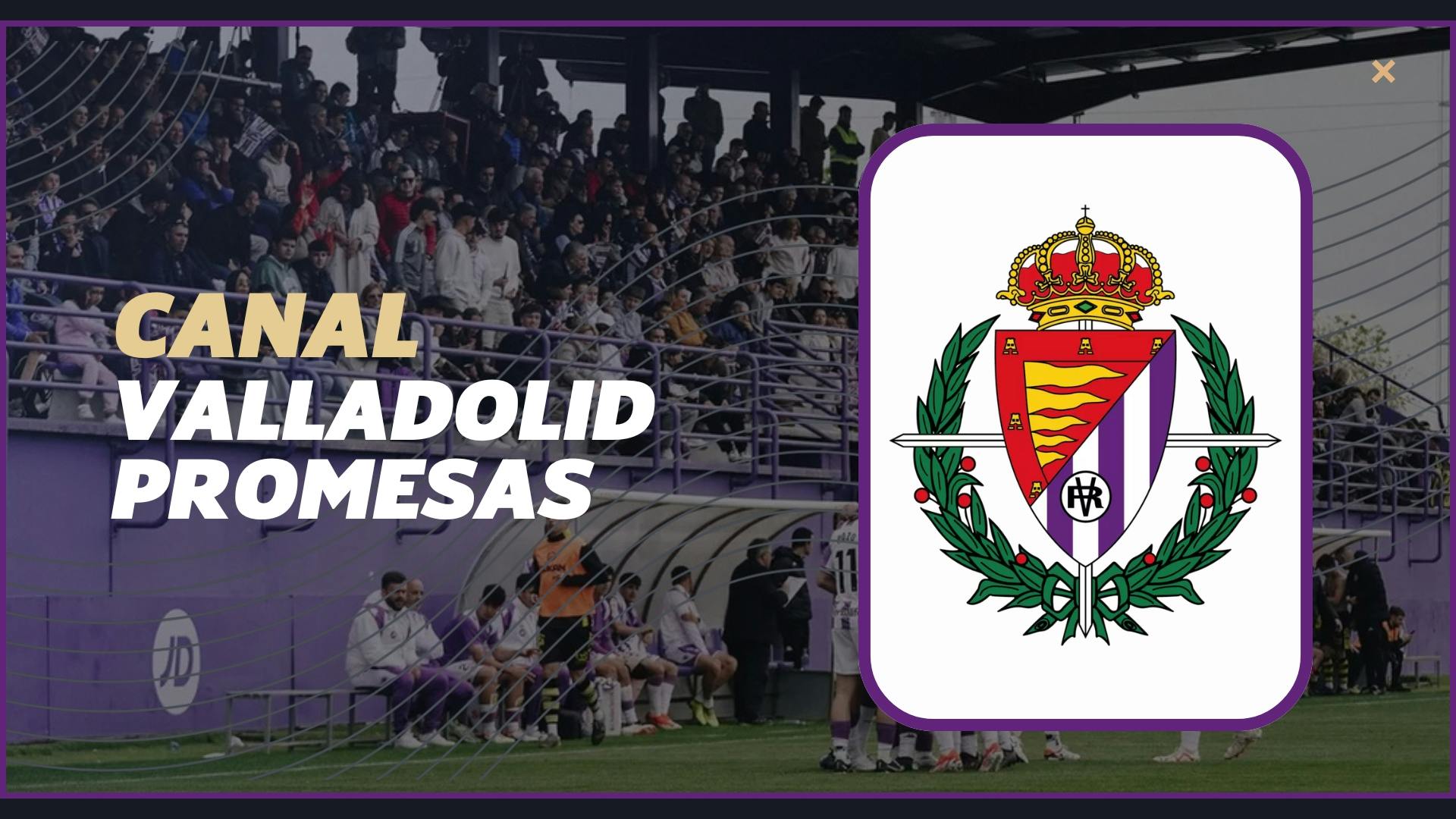 2ª RFEF	Real Valladolid Promesas	Coruxo
