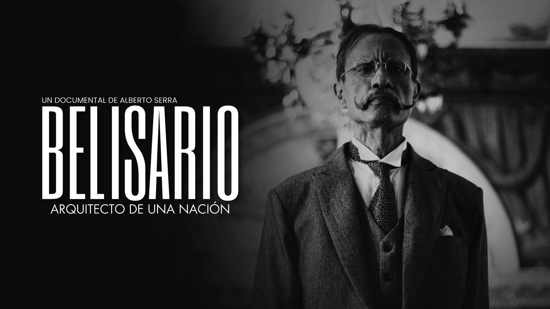 Belisario Arquitecto de una Nación