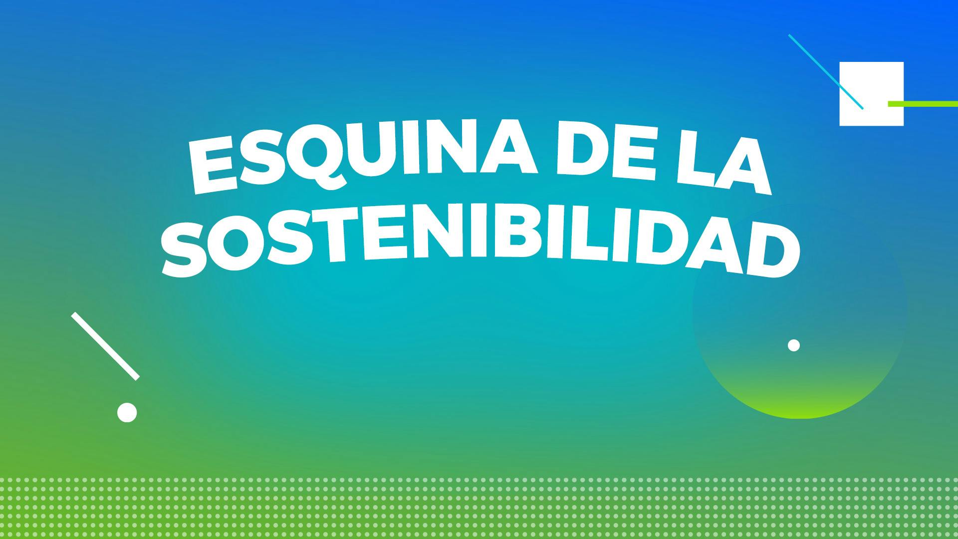 La Esquina de la Sostenibilidad
