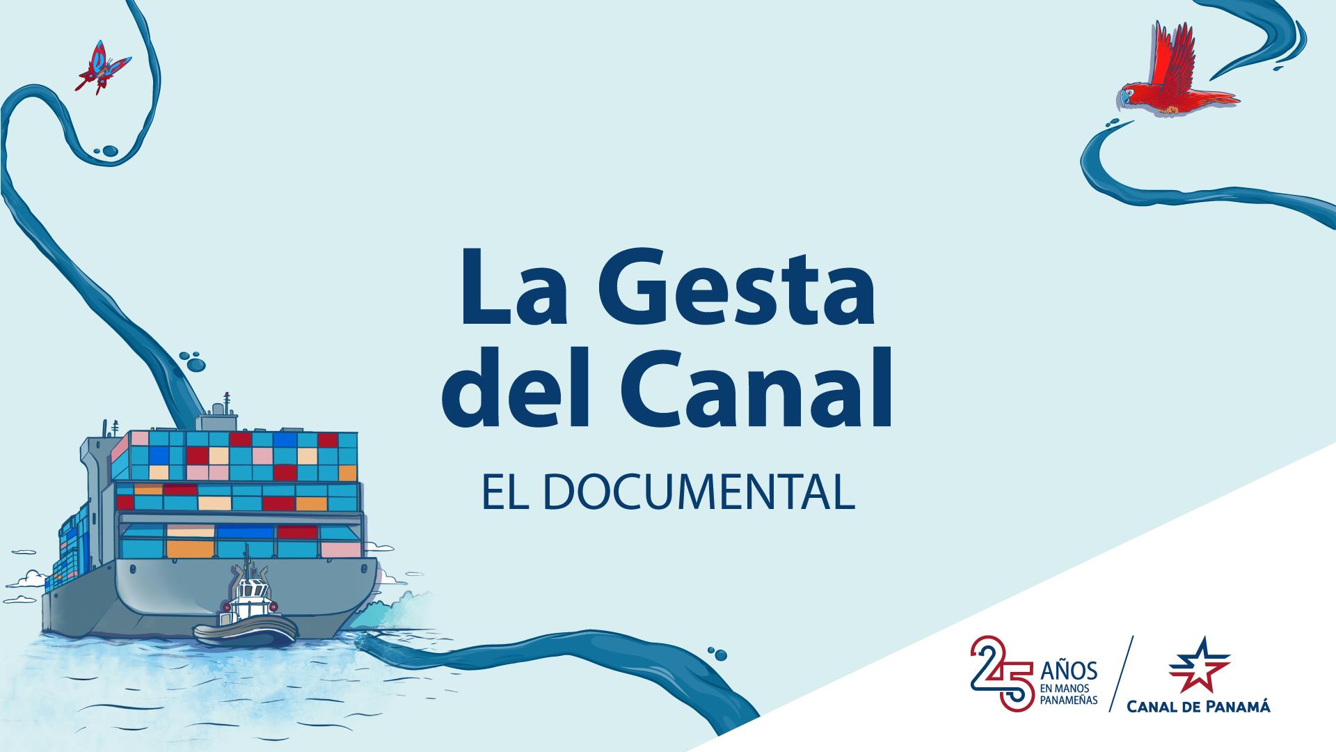 “La Gesta del Canal” El Documental