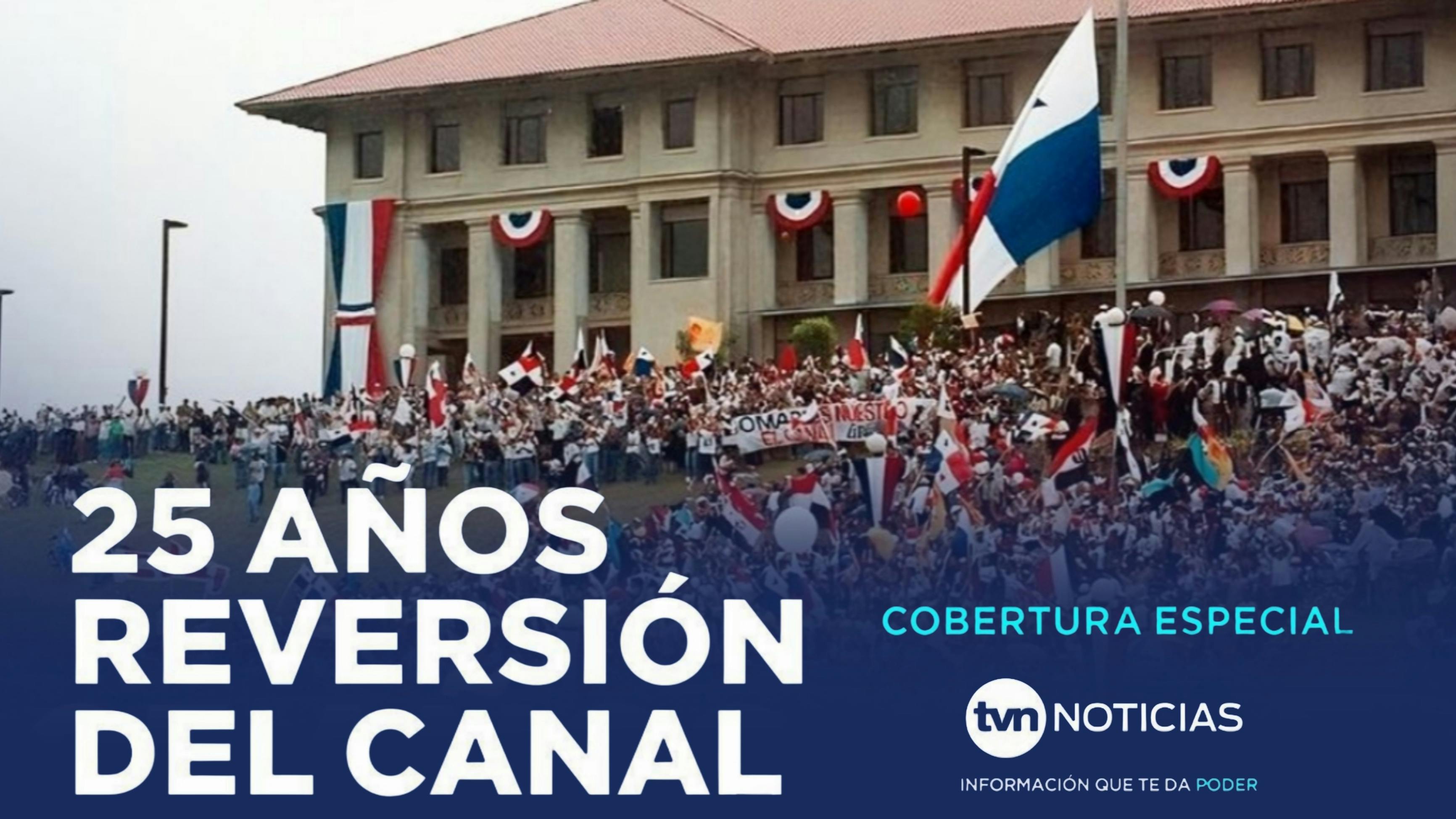 Especial de Los 25 Años de la Reversión del Canal de Panamá