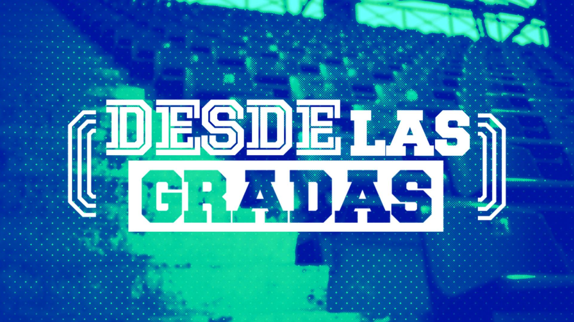 Desde las Gradas