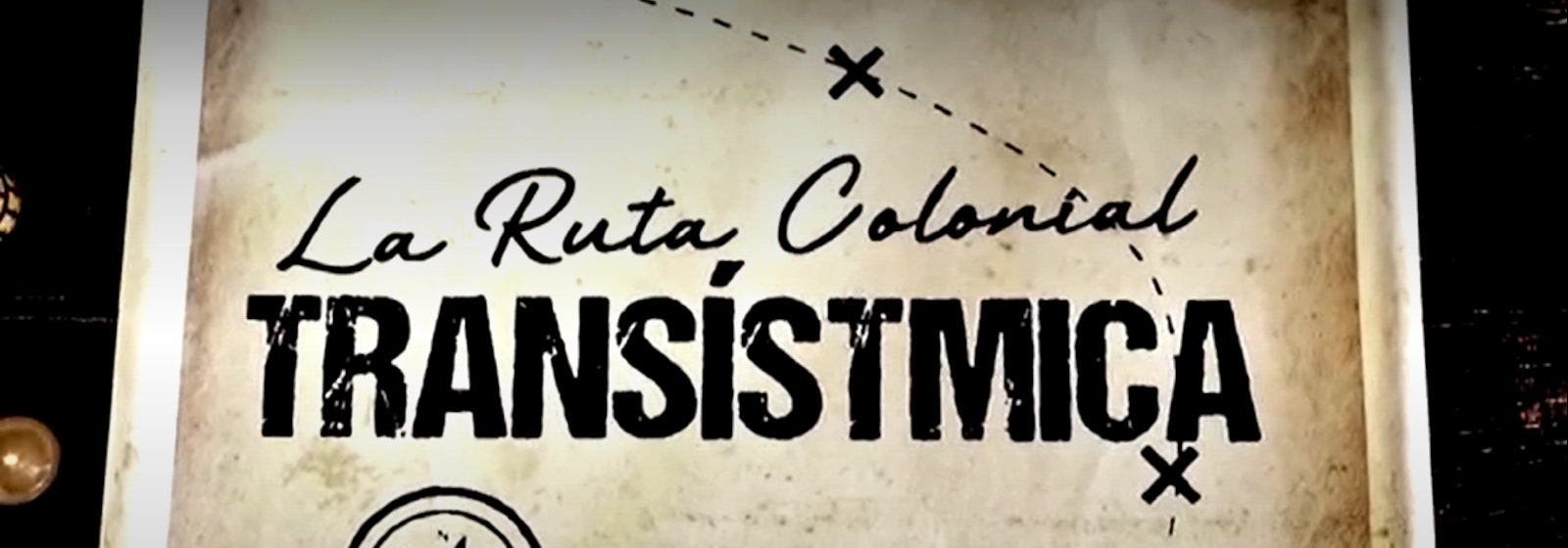 La Ruta Colonial Transístmica