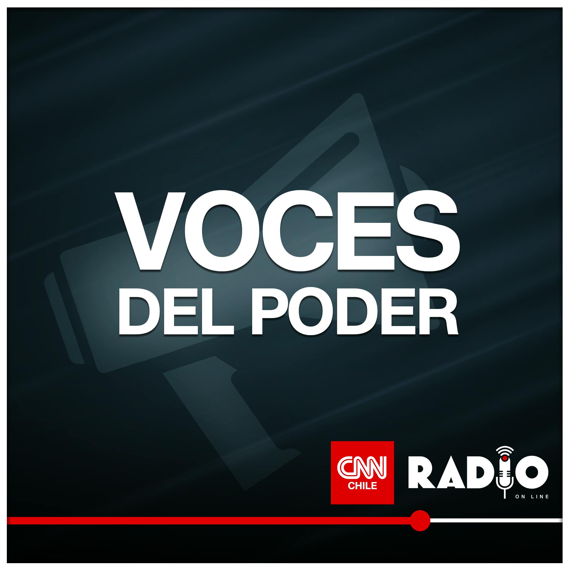 Voces del Poder en CNN Chile Radio