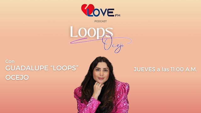 Platicas con Loops Ocejo