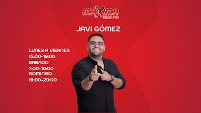 MAXIMA MORNING CON JAVI GOMEZ