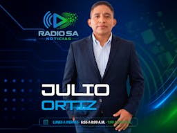 RADIO SA NOTICIAS CON JULIO ORTIZ
