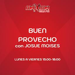 BUEN PROVECHO CON JOSUE MOISES