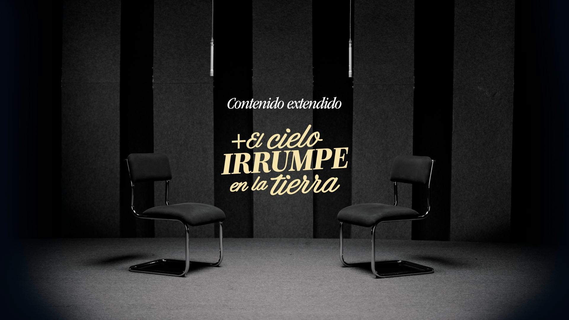 Contenido Extendido - El cielo irrumpe en la tierra