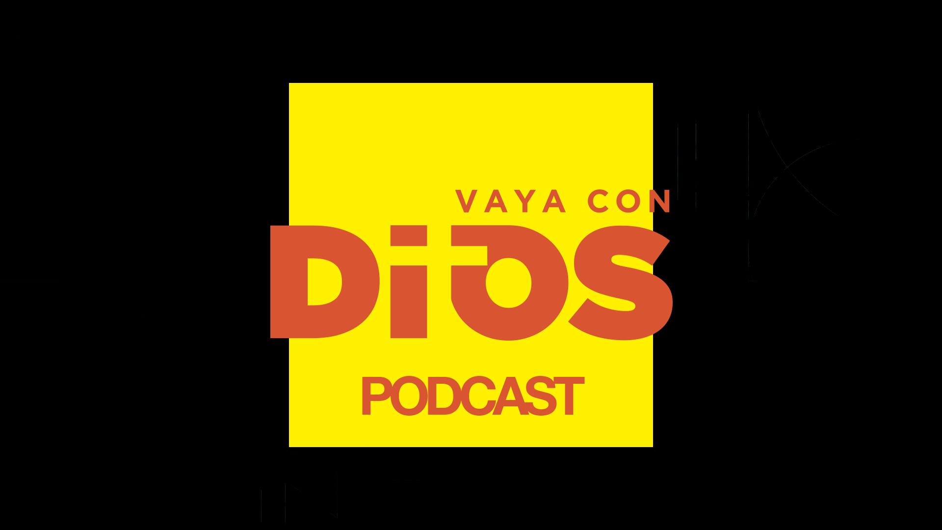 Vaya con Dios Podcast
