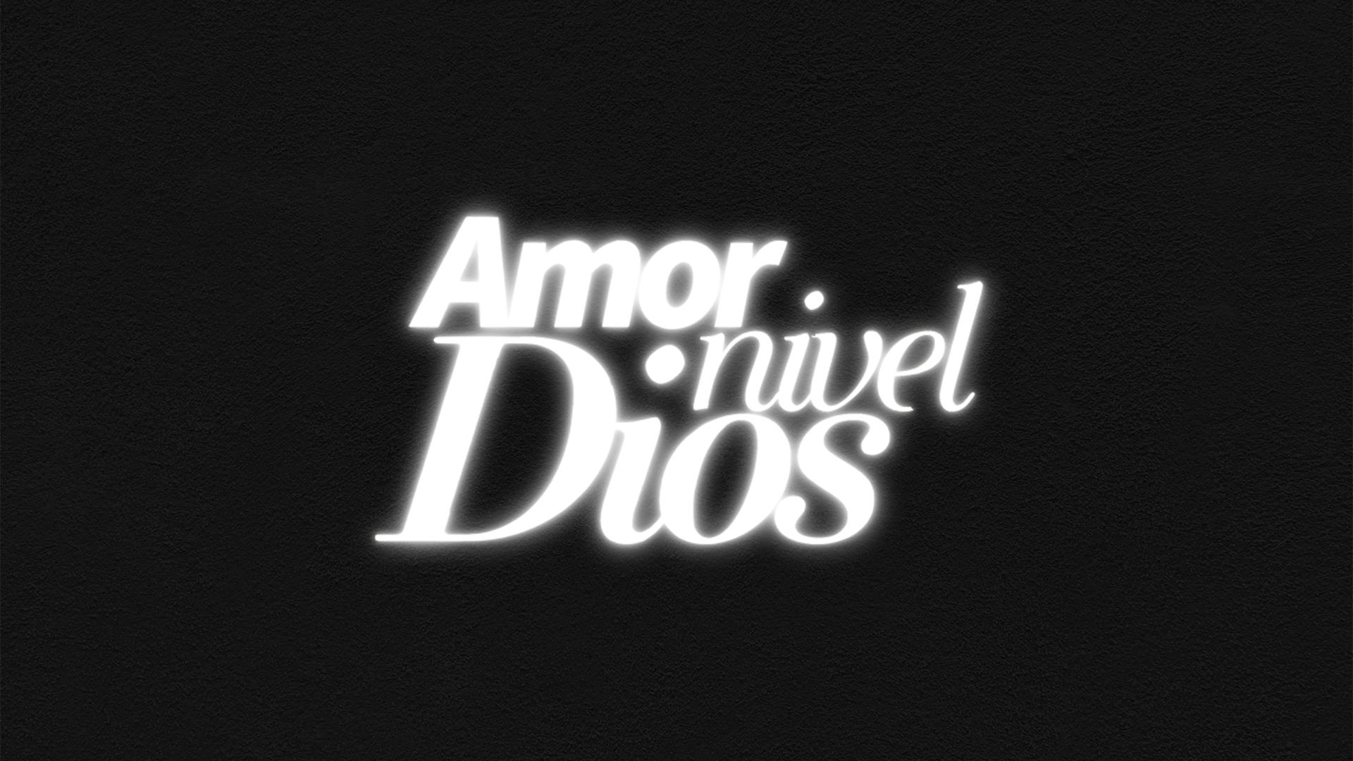 Amor nivel Dios