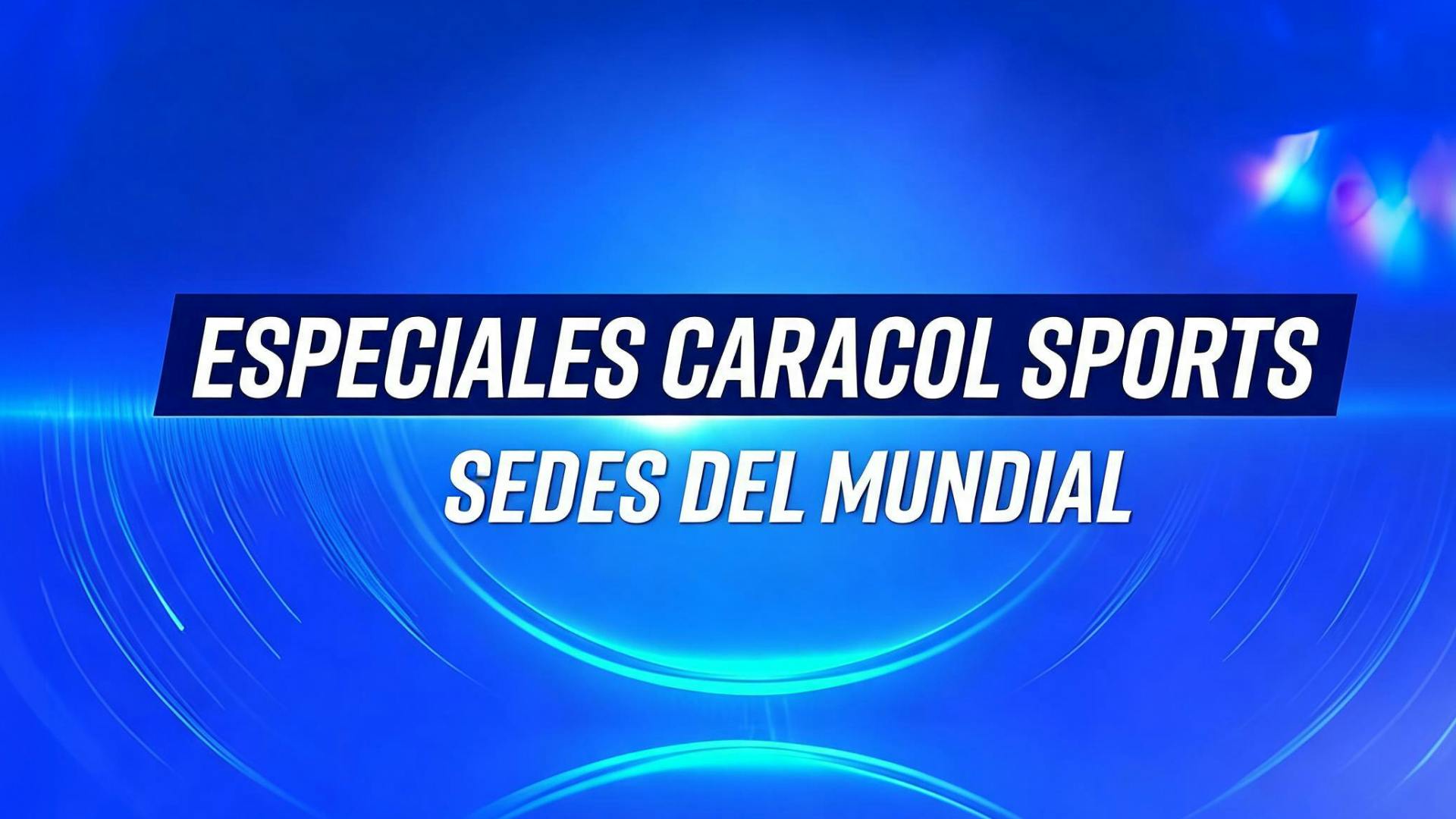 Especiales: Sedes del Mundial