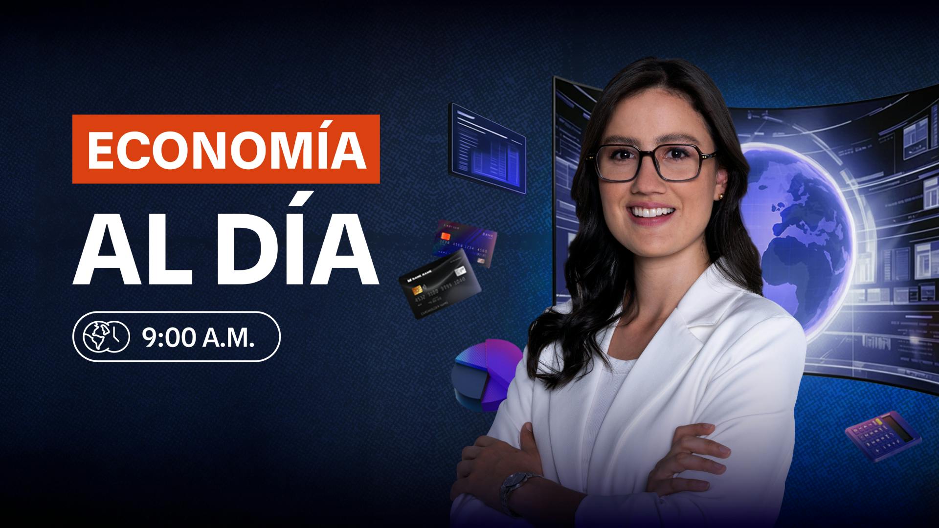 Economía al Día - 9:00am