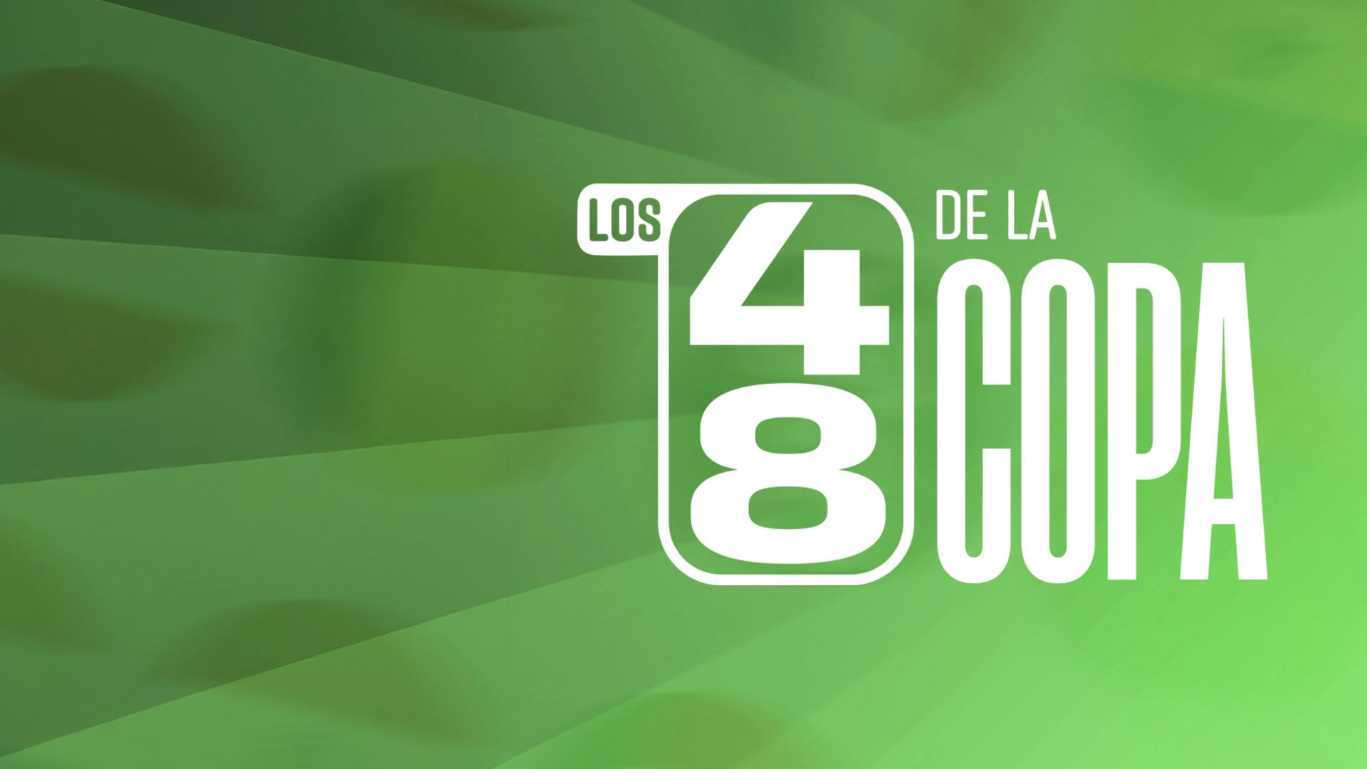 Los 48 de la Copa