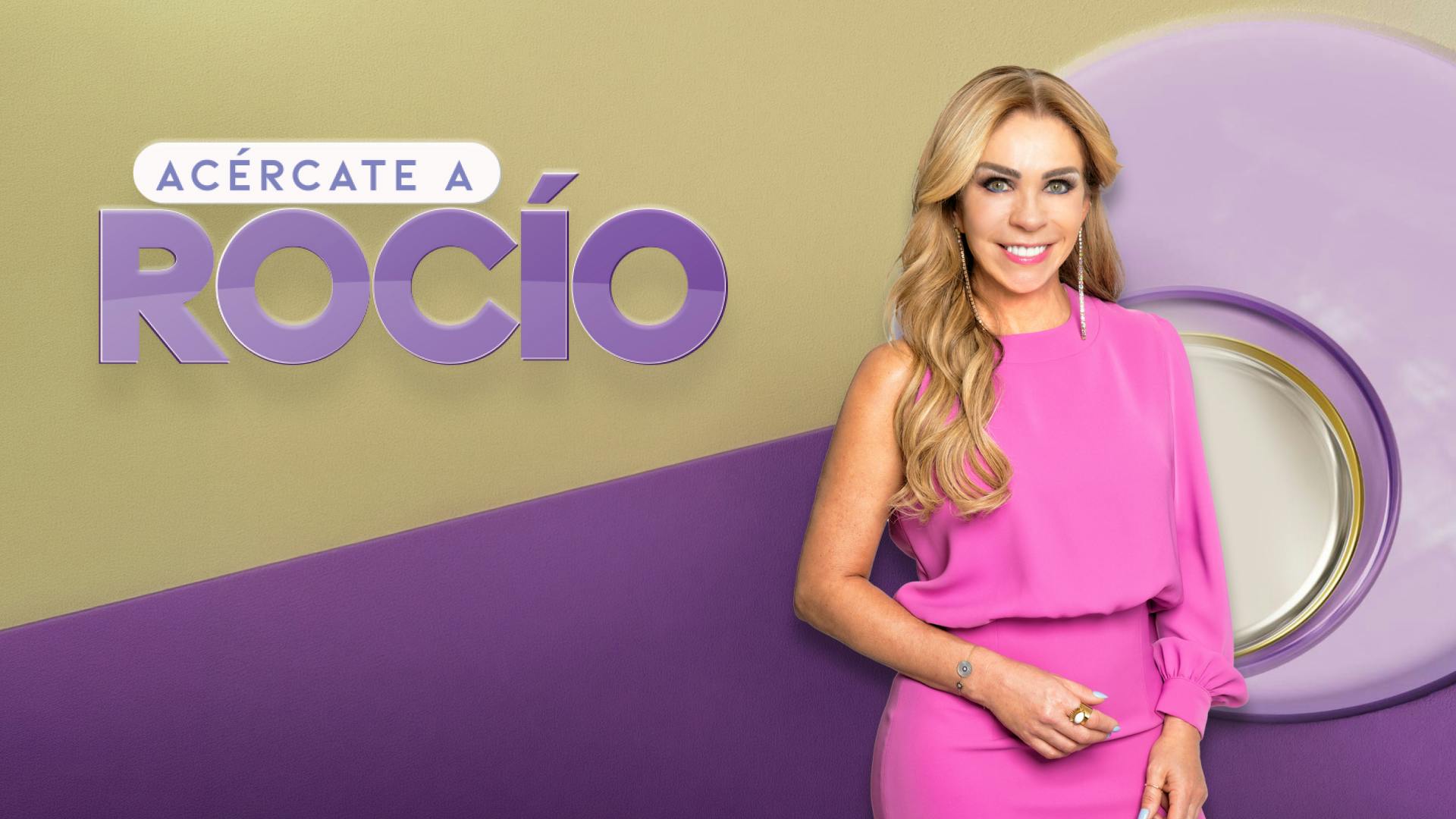 Acércate a Rocío