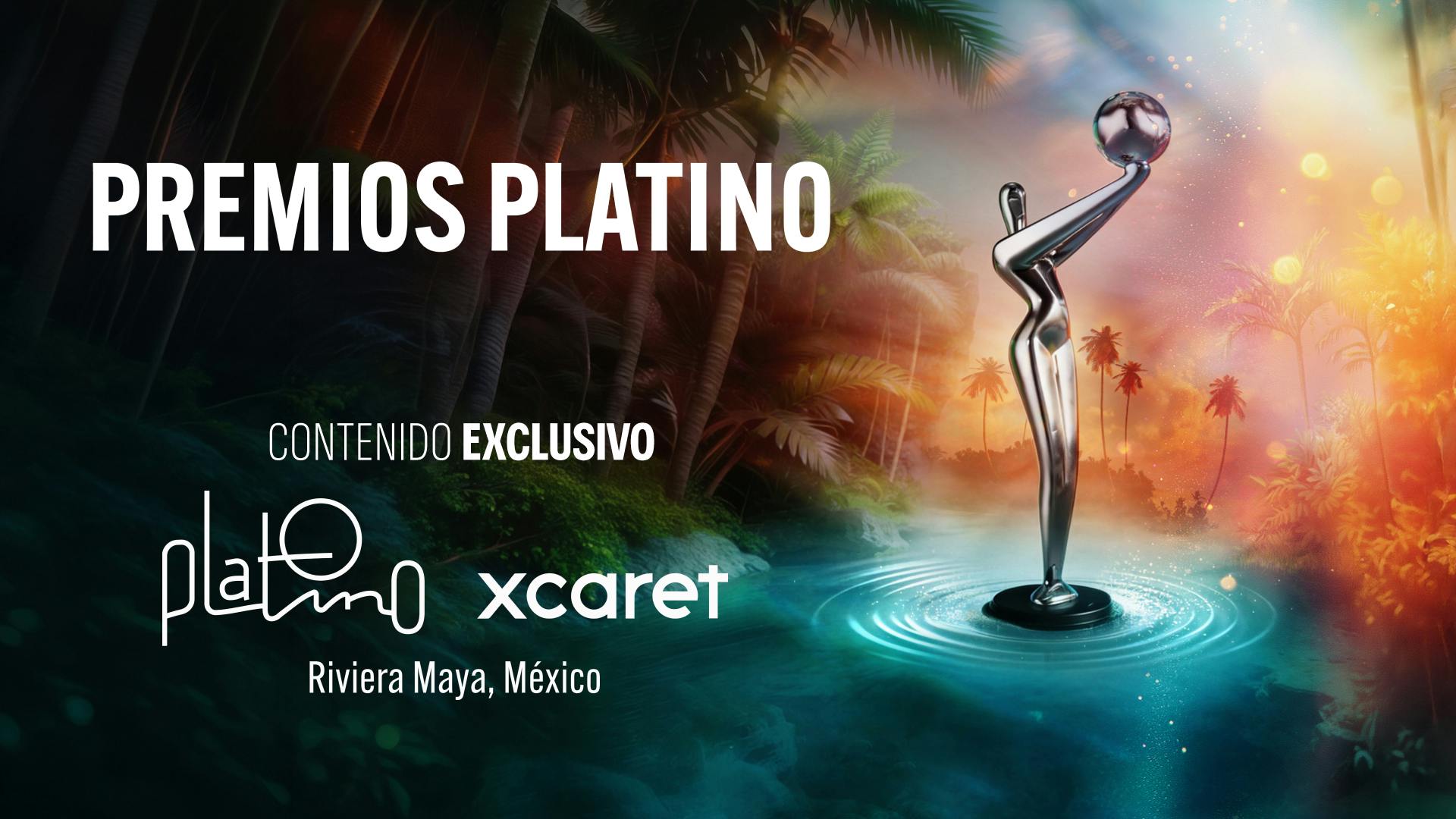 Premios Platino Xcaret 2026