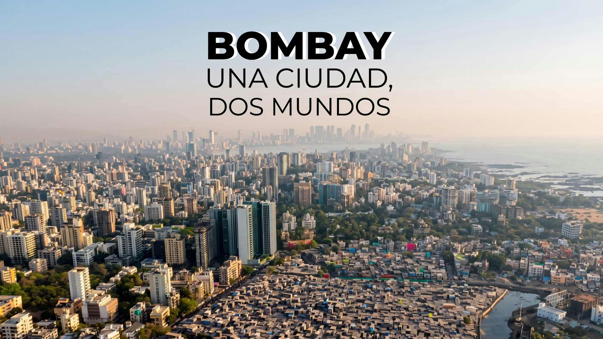 Bombay, una ciudad, dos mundos