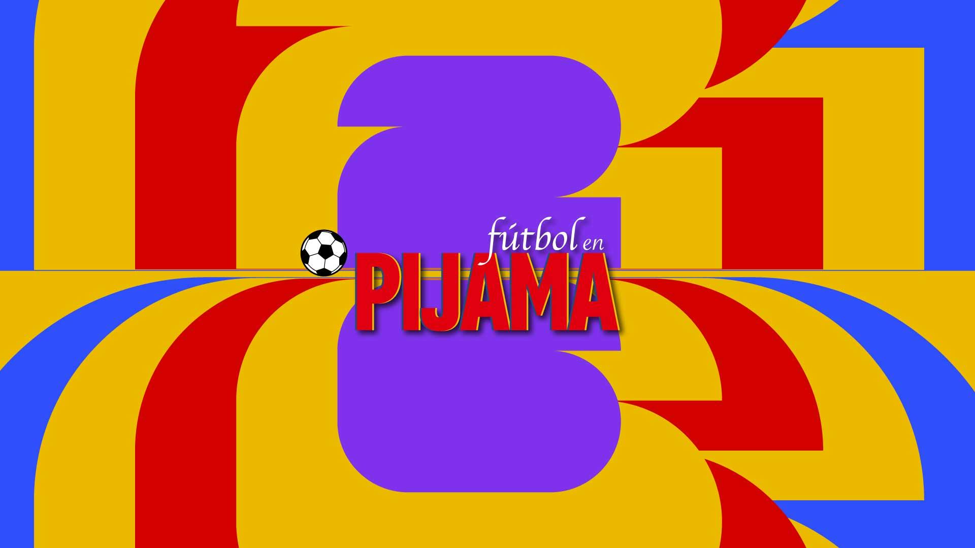Fútbol en pijama
