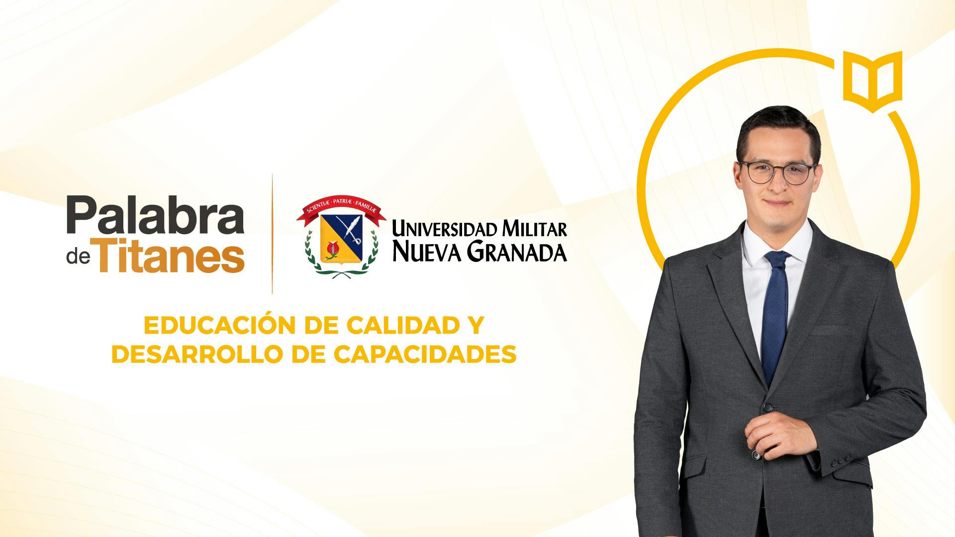 Educación de Calidad y Desarrollo de Capacidades